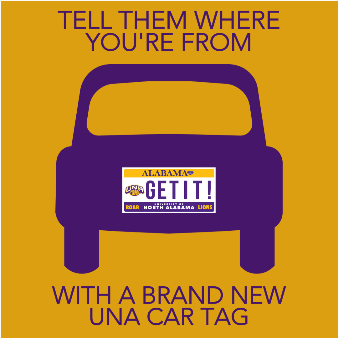 Tell Them Where You're From With a Brand New UNA Car Tag