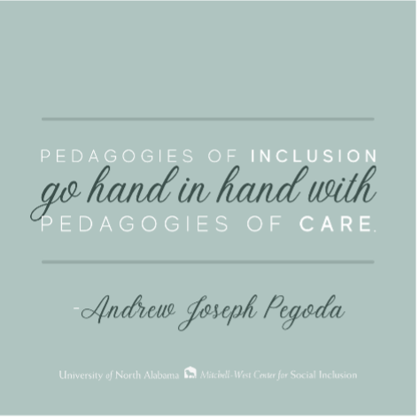 Pedagogies of inclusion go hand in hand with Pedagogies of care - Andrew Joseph Pegoda