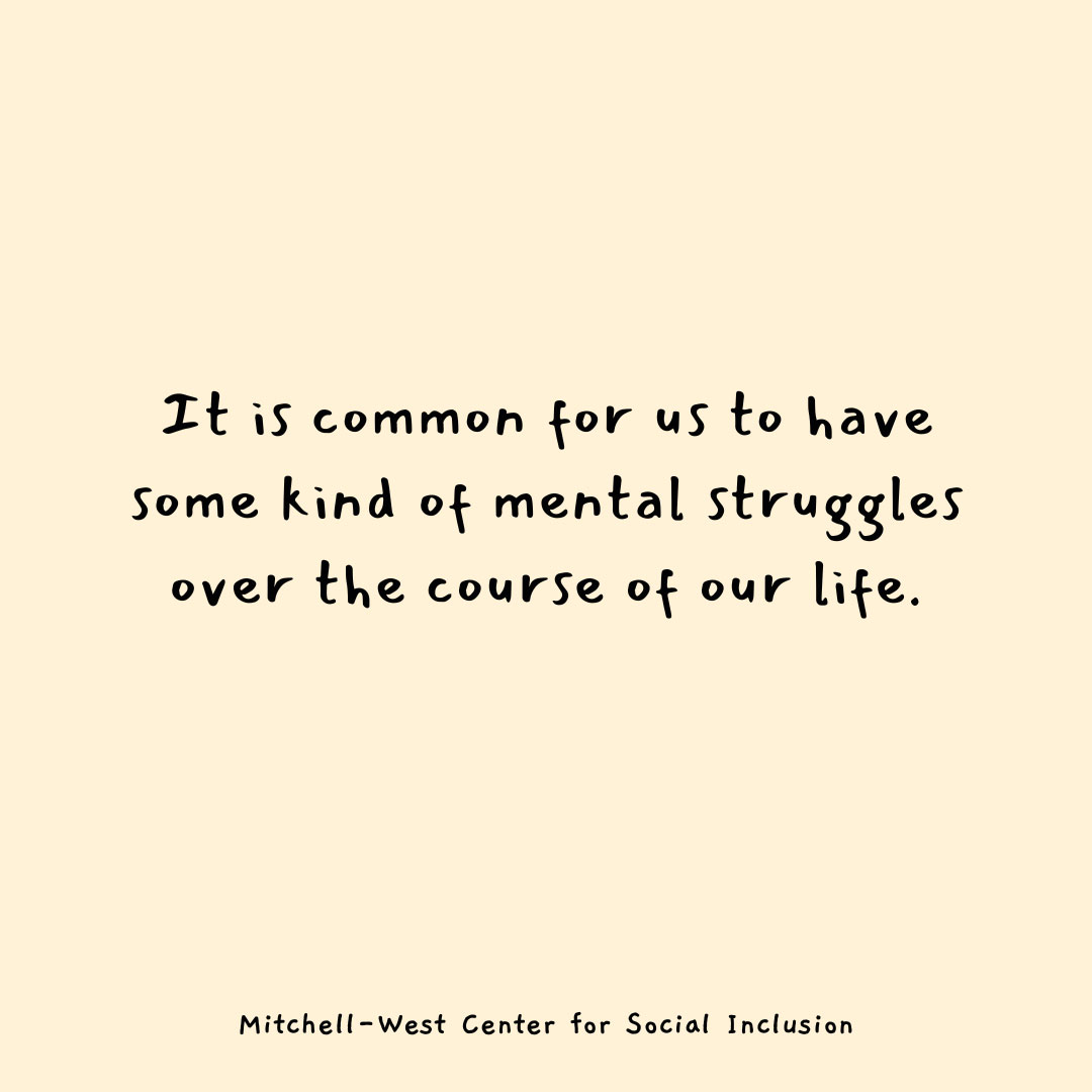 image stating - It is common for us to have some kind of mental struggles over the course of our life