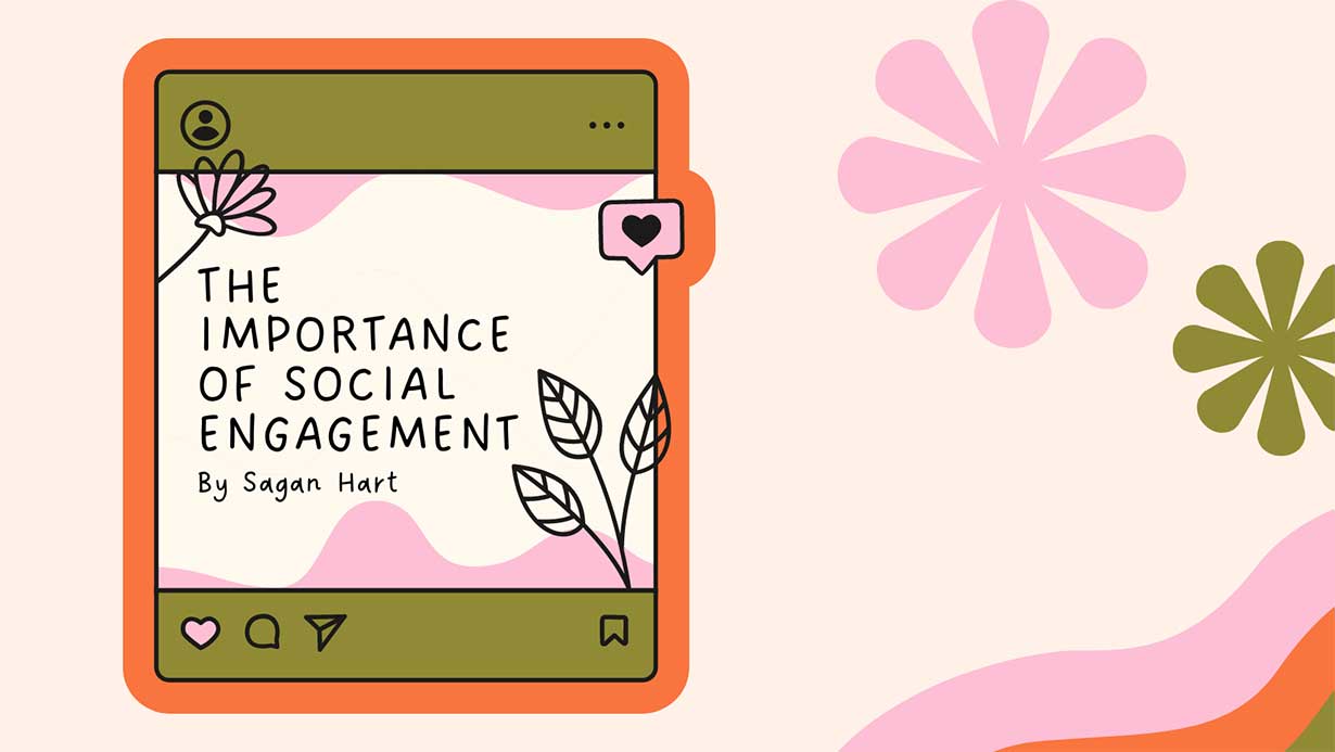 blog cover image with text saying the importance of social engagement by Sagan Hart