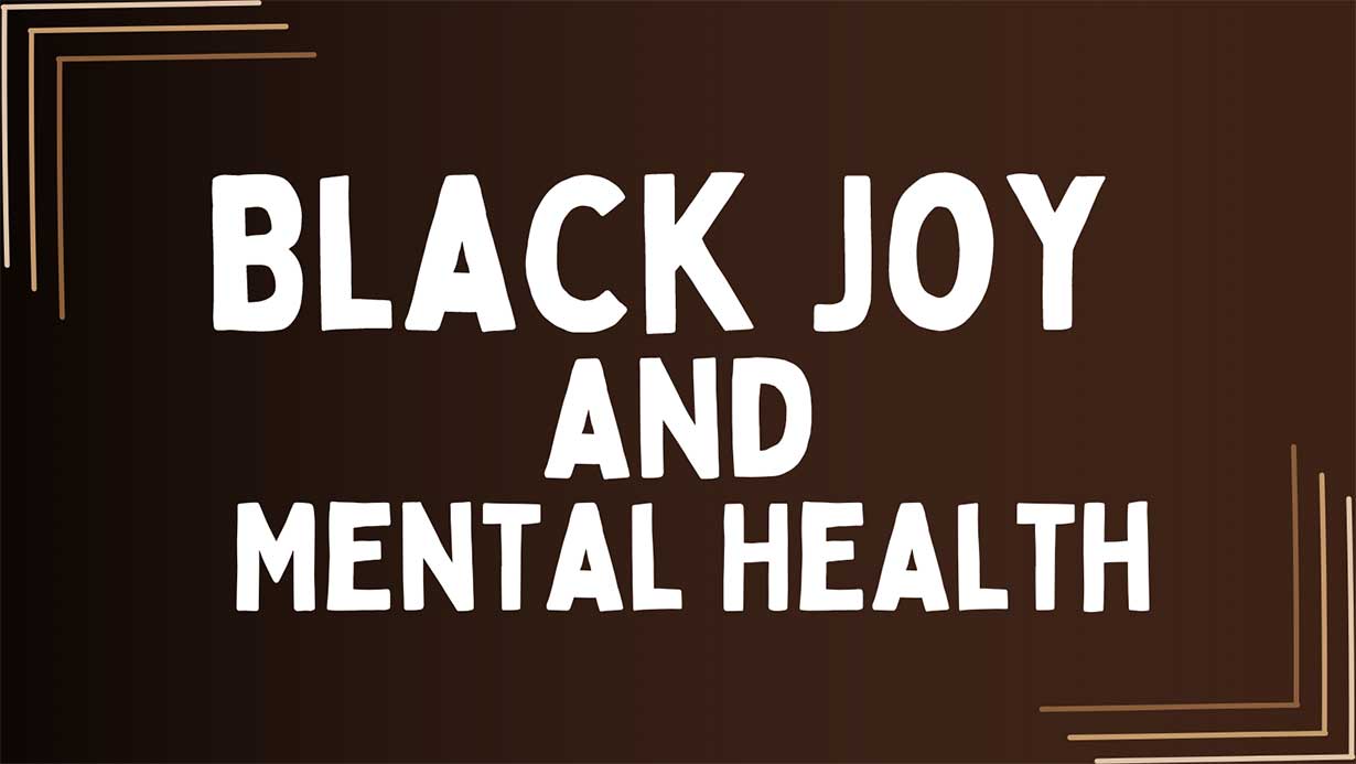 image with text saying Black joy and mental health
