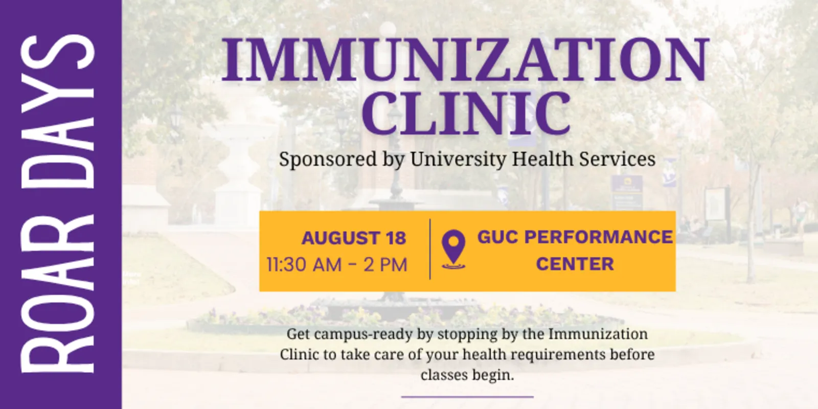 Immunization Clinic flyer: August 18, 11:30 AM–2 PM, at the GUC Performance Center.