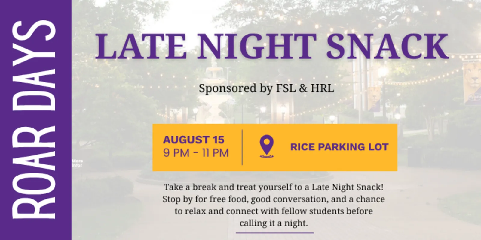 Late Night Snack flyer: August 15, 9–11 PM, at Rice Parking Lot.