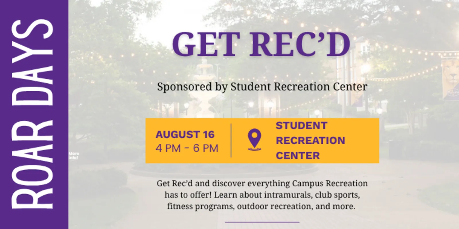 Get Rec\u2019d flyer: August 16, 4–6 PM, at the Student Recreation Center.