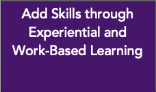 graphic with text saying add skills through experiential and work-based learning