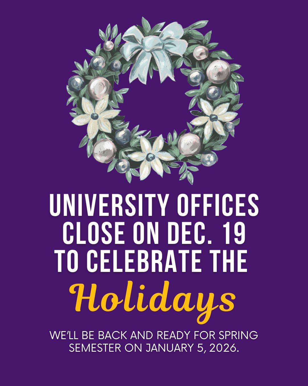 UNA Closed Dec. 19-Jan. 4